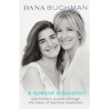 A Special Education: One Family's Journey Through the Maze of Learning Disabilities