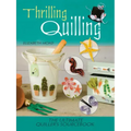Thrilling Quilling: The Ultimate Quiller's Sourcebook