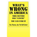 What's WRONG in America: This country has "cancer" You can cure it