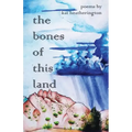 The Bones of This Land