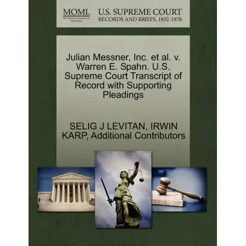 Julian Messner, Inc. et al. V. Warren E. Spahn. U.S. Supreme Court Transcript of Record with Supporting Pleadings