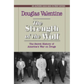 The Strength of the Wolf: The Secret History of America's War on Drugs