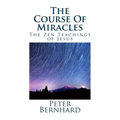 The Course Of Miracles: The Zen Teachings of Jesus