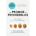 The Promise of Psychedelics: Science-Based Hope for Better Mental Heath