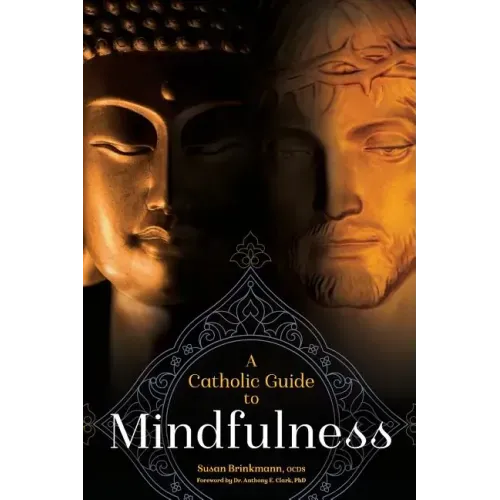 A Catholic Guide to Mindfulness