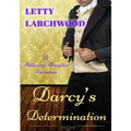 Darcy's Determination - A Pride and Prejudice Variation: Large Print Edition