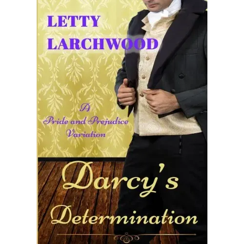 Darcy's Determination - A Pride and Prejudice Variation: Large Print Edition