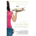 You Had Me at Good-Bye