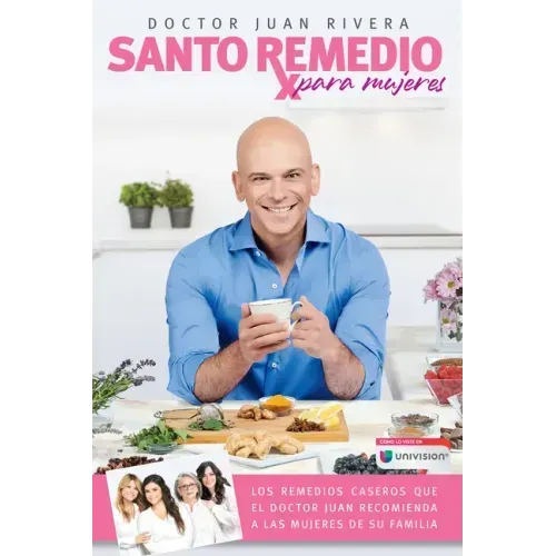Santo Remedio Para Mujeres / Doctor Juan's Natural Home Remedies for Women