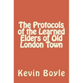 The Protocols of the Learned Elders of Old London Town
