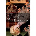 The Tudor Queens of England