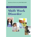 20 Questions and Answers about Shift Work Disorder
