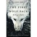 The First Wolf Pack: A Dog's Fable
