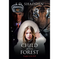 Child of the Forest: Daughter of the KGB