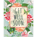 Get Well Soon Adult Coloring Book: Calming, Stress-Relieving Collection of Mandalas, Nature, Animals, Inspirational and Funny Quotes