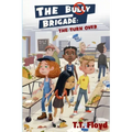 The Bully Brigade