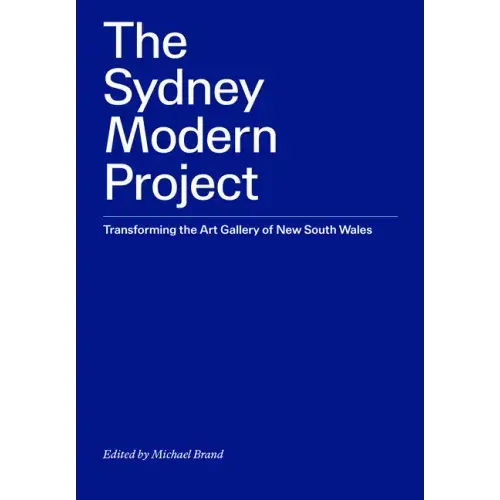 The Sydney Modern Project: Transforming the Art Gallery of New South Wales