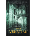 This Haunted World Book One: The Venetian