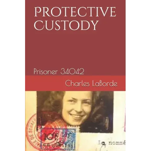 Protective Custody: Prisoner 34042