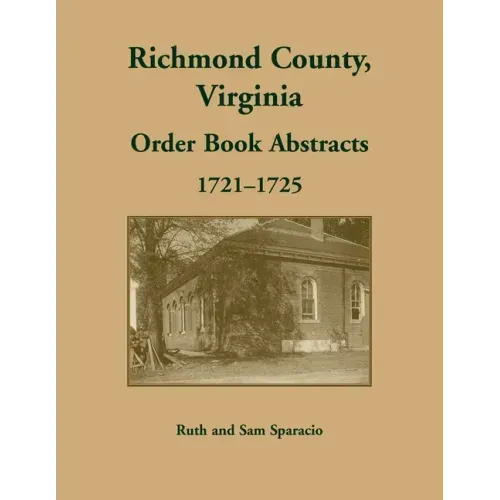 Richmond County, Virginia Order Book Abstracts, 1721-1722