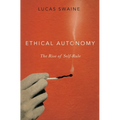 Ethical Autonomy: The Rise of Self-Rule