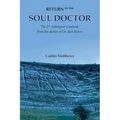 Return of the Soul Doctor: The 2nd Ashington Casebook, from the diaries of Dr. Jack Rivers