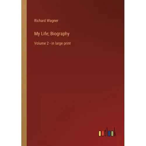 My Life; Biography: Volume 2 - in large print