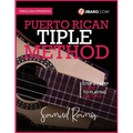 Puerto Rican Tiple Method: Samuel Ramos
