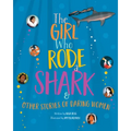 The Girl Who Rode a Shark: And Other Stories of Daring Women