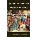 A Saint Under Moslem Rule
