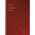 John Barleycorn: in large print