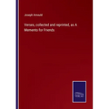 Verses, collected and reprinted, as A Memento for Friends