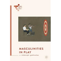 Masculinities in Play