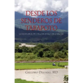 Desdelos Senderos de Tarapoto, La Historia de Un Cirunjano de Cancer