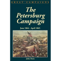 The Petersburg Campaign: June 1864-April 1865