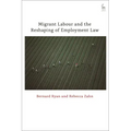 Migrant Labour and the Reshaping of Employment Law