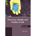 Processes, Quality and Fertility of Soil
