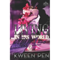 Living in His World of Lies 2