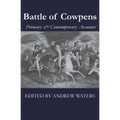 Battle of Cowpens: Primary & Contemporary Accounts