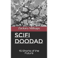Scifi Doodad: 15 Shorts of the Future