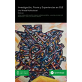 Sobre Investigación, Praxis y Experiencias en ELE: Una Mirada Multicultural