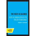 The Rest Is Silence: Death as Annihilation in the English Renaissance