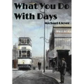 What You Do WIth Days