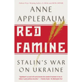 Red Famine: Stalin's War on Ukraine