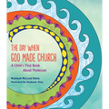 The Day When God Made Church: A Child's First Book about Pentecost