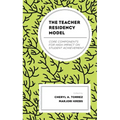 The Teacher Residency Model: Core Components for High Impact on Student Achievement
