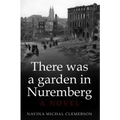 There was a garden in Nuremberg
