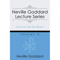 Neville Goddard Lecture Series, Volume IV: (A Gnostic Audio Selection, Includes Free Access to Streaming Audio Book)