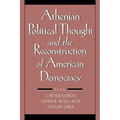 Athenian Political Thought and the Reconstitution of American Democracy