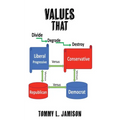 Values that Divide-Degrade-Destroy